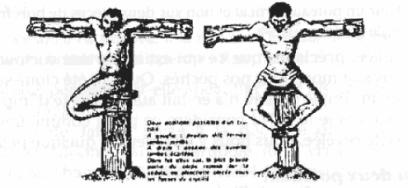 Un crucifié selon 2 méthodes de crucifixion Un crucifié selon 2 méthodes de crucifixion